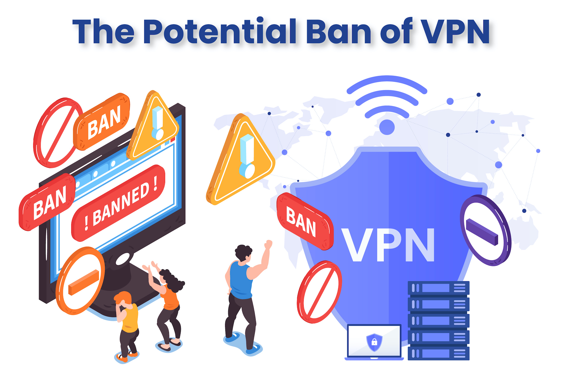 The Potential Ban of VPN